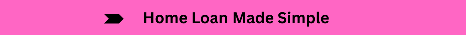 Home Loan Made Simple
